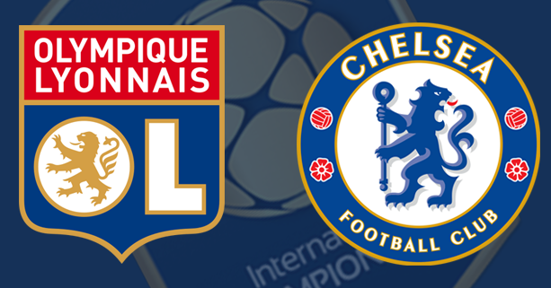 Chelsea vs Lyon - International Champions Cup