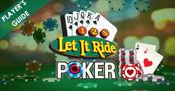 Let It Ride Poker: Your Complete Guide