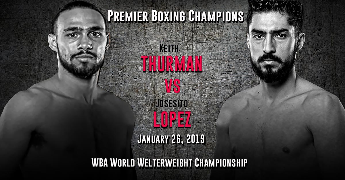 Keith Thurman vs Josesito Lopez 1/26/19 Boxing Odds and Prediction