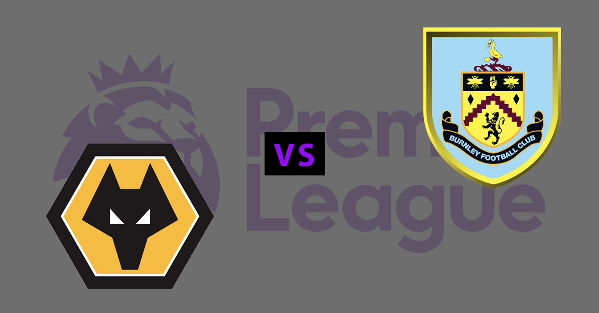 Wolverhampton Wanderers vs Burnley 8/24/19 EPL Betting Odds