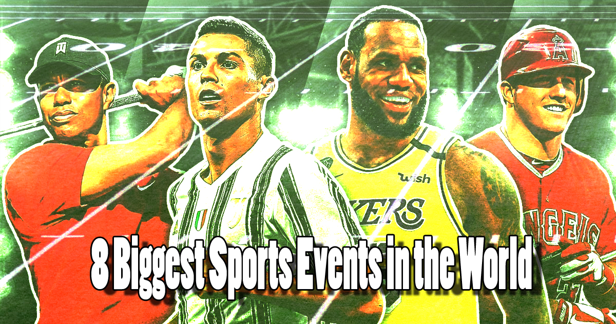 8 Biggest Sports Events